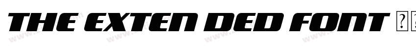 THE EXTEN DED FONT字体转换